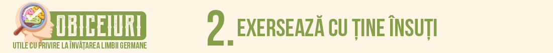 Obiceiuri utile pentru învățarea limbii germane
